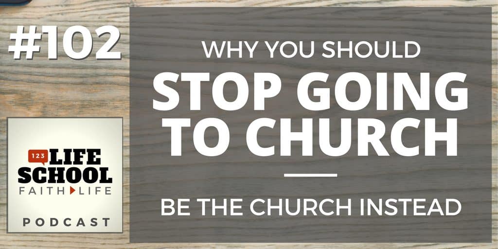 Why You Should Stop Going to Church