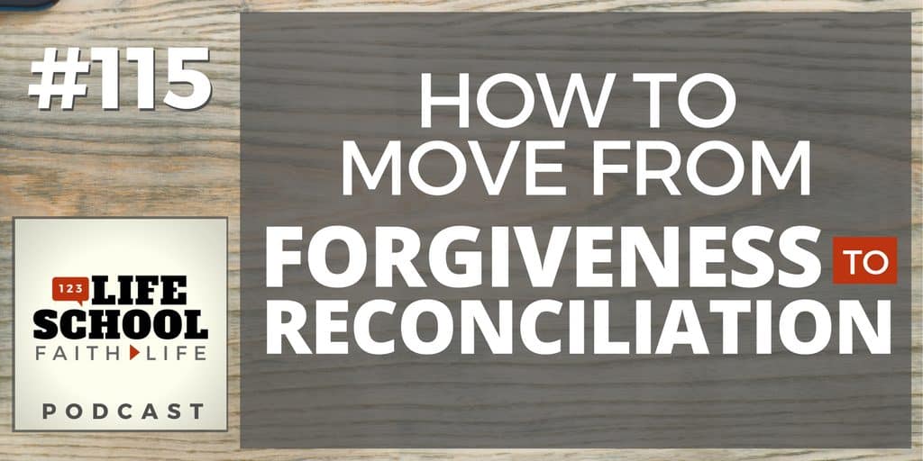 move from forgiveness to reconciliation