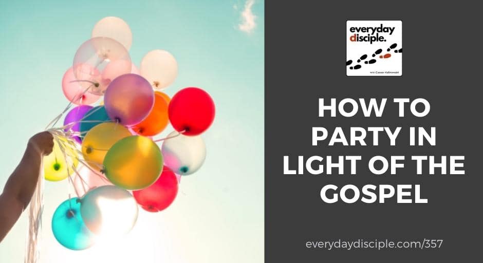 How-to-party-in-light-of-the-gospel