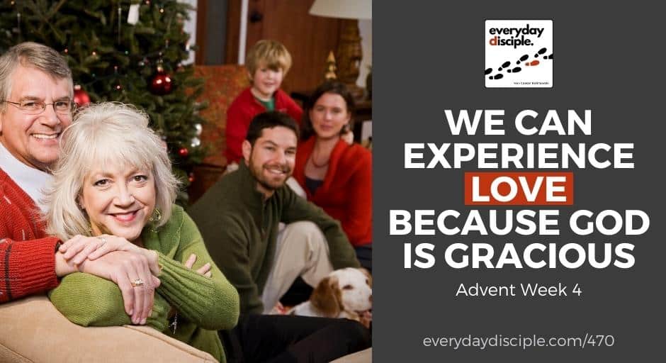 Advent Week 4: We Can Experience Love Because God is Gracious