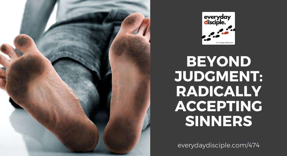 Beyond Judgment: Radically Accepting Sinners 